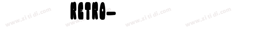 火山字型 浩海 Retro字体转换